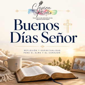 Buenos dias Señor